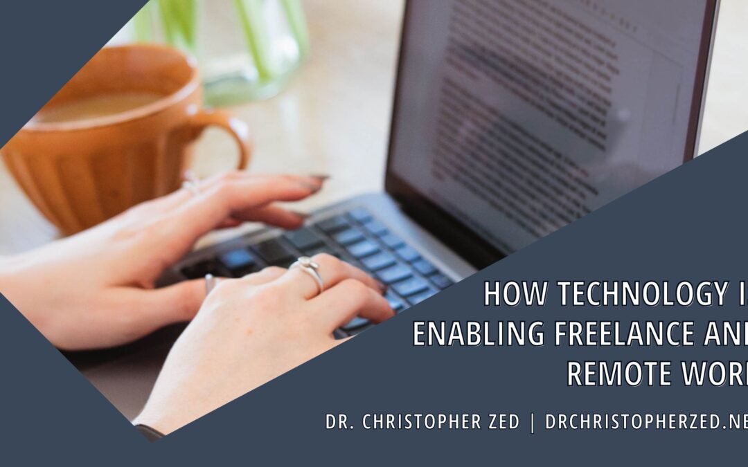 How Technology Is Enabling Freelance and Remote Work