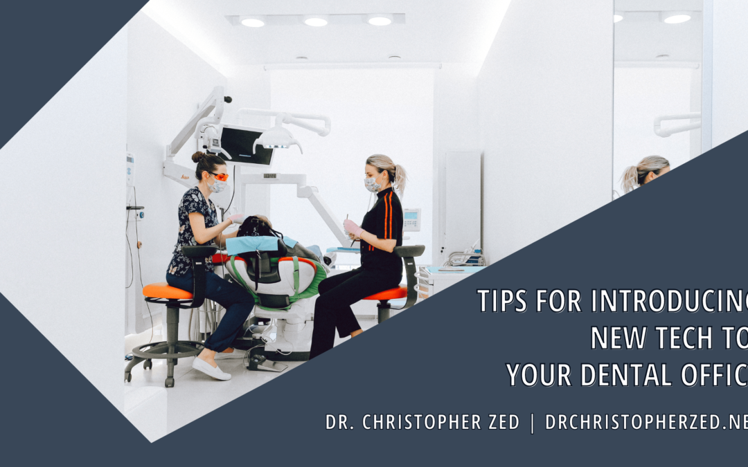 Tips for Introducing New Tech to Your Dental Office